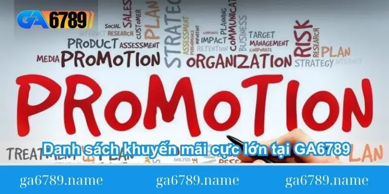 danh sach khuyen mai cuc lon tai ga6789 Danh sách khuyến mãi cực lớn tại GA6789