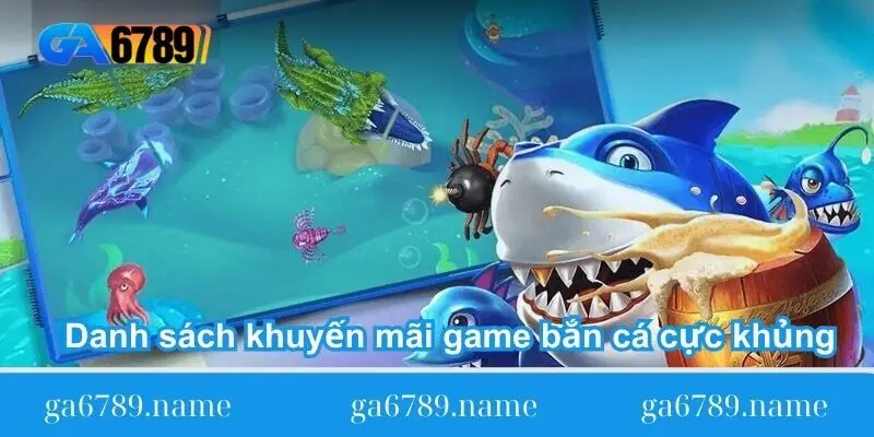 danh sach khuyen mai game ban ca cuc khung 1 danh sach khuyen mai game ban ca cuc khung 1