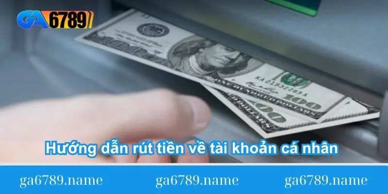 huong dan rut tien ve tai khoan ca nhan huong-dan-rut-tien-ve-tai-khoan-ca-nhan